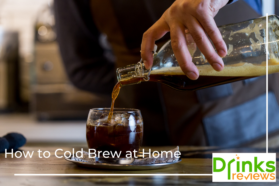 How to Cold Brew at Home - Drinks Reviews